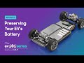 EV 101 Episode 3: Preserving Your EV’s Battery