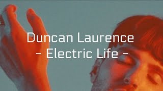 Duncan Laurence - Electric Life - Lyrics