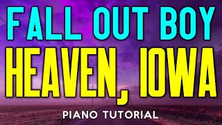 Fall Out Boy - Heaven, Iowa | Piano Tutorial Resimi