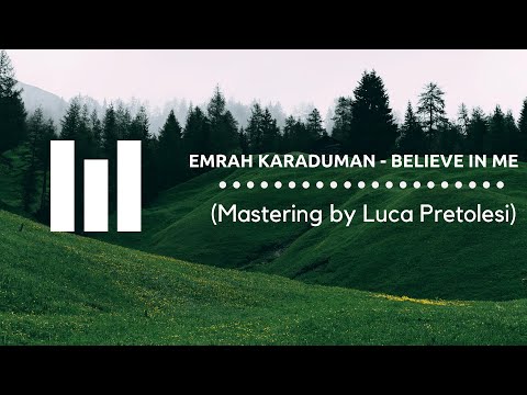 Emrah Karaduman - Believe In Me