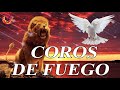 Coros de Fuego y Avivamiento - Musica Cristiana de Avivamiento INOLVIDABLES Alabanzas de Poder