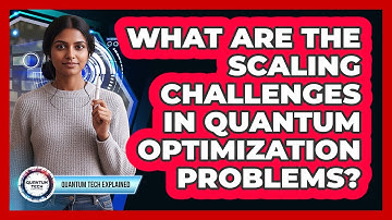 What Are the Scaling Challenges in Quantum Optimization Problems?