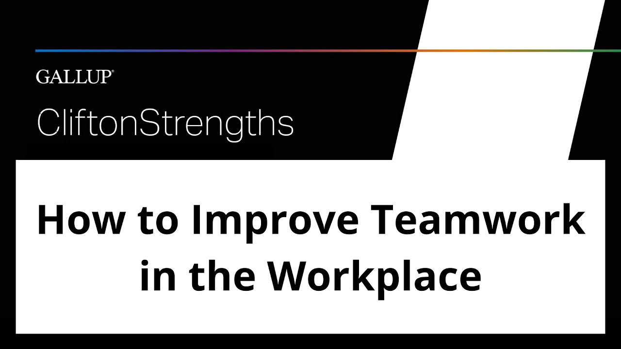 How To Improve Teamwork In The Workplace