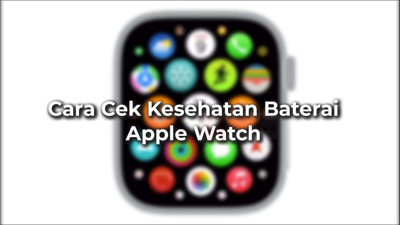 Cara Cek Kesehatan Baterai/Battery Health Apple Watch YouTube
