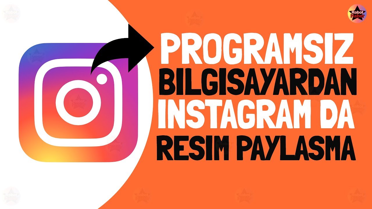 ⭐PROGRAMSIZ Bilgisayardan Instagram da resim paylaşma