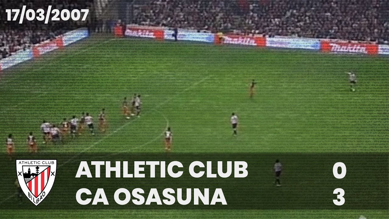 ⚽️ [Liga 06/07] J27 I Athletic Club 0 - CA Osasuna 3 I LABURPENA
