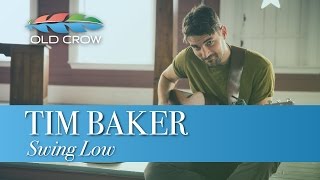 Tim Baker - Swing Low (Old Crow Magazine) chords