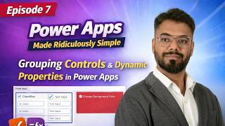 Episode 7| Grouping Controls & Dynamic Properties in Power Apps