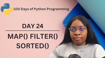 MAP, FILTER, SORTED Functions | 100 Days of Python Programming |  Day-24