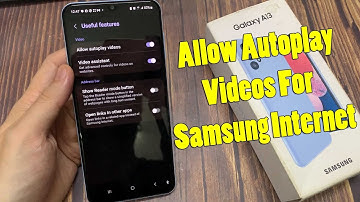 Samsung Galaxy A13: How to Allow Autoplay Videos For Samsung Internet