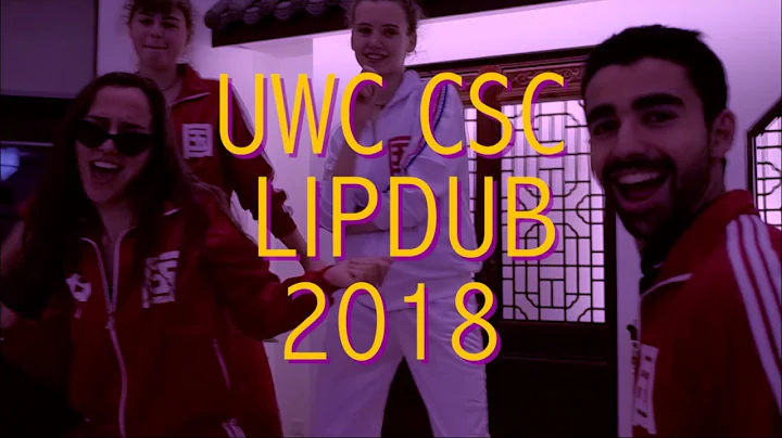 UWC CSC Lipdub 2018