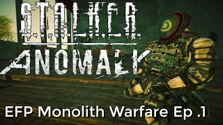 A New Day, My Monolith Brothers || STALKER Anomaly Warfare || Ep.1