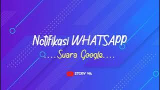 Notifikasi WA - Suara Google