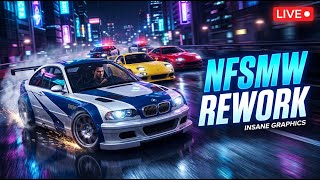 🔴 LIVE | NFSMW Rework 🔥 | 4K Graphics Gameplay