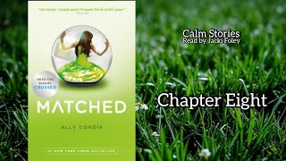 Matched - Chapter Eight - Read by Jacki Foley