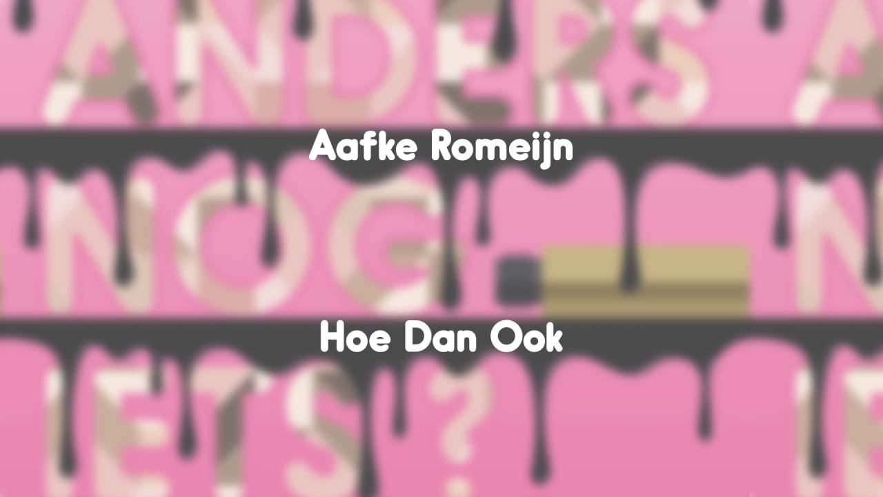 Watch Aafke Romeijn - Hoe Dan Ook (Official Audio) on YouTube Watch Aafke Romeijn - Hoe Dan Ook (Official Audio) on YouTube