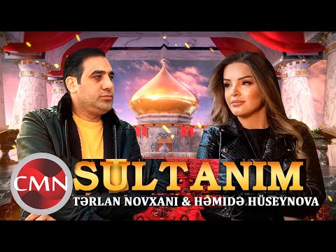 Terlan Novxani, Hemide Huseynova - Sultanim Yeni