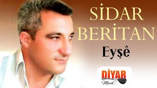 Sîdar Berîtan - Eyşê