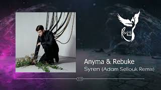 Anyma & Rebuke -  Syren  (Adam Sellouk Remix) [Afterlife]