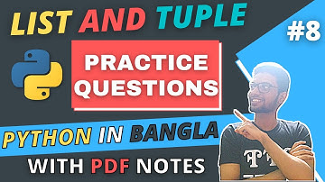 #8 List and Tuple Practice question | Python Bangla Tutorial