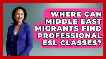 Where Can Middle East Migrants Find Professional ESL Classes? - Middle East Migraters