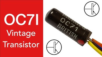 The OC71 Transistor: Myths, Legends & Performance