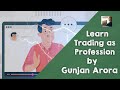 Trading as profession by gunjan arora