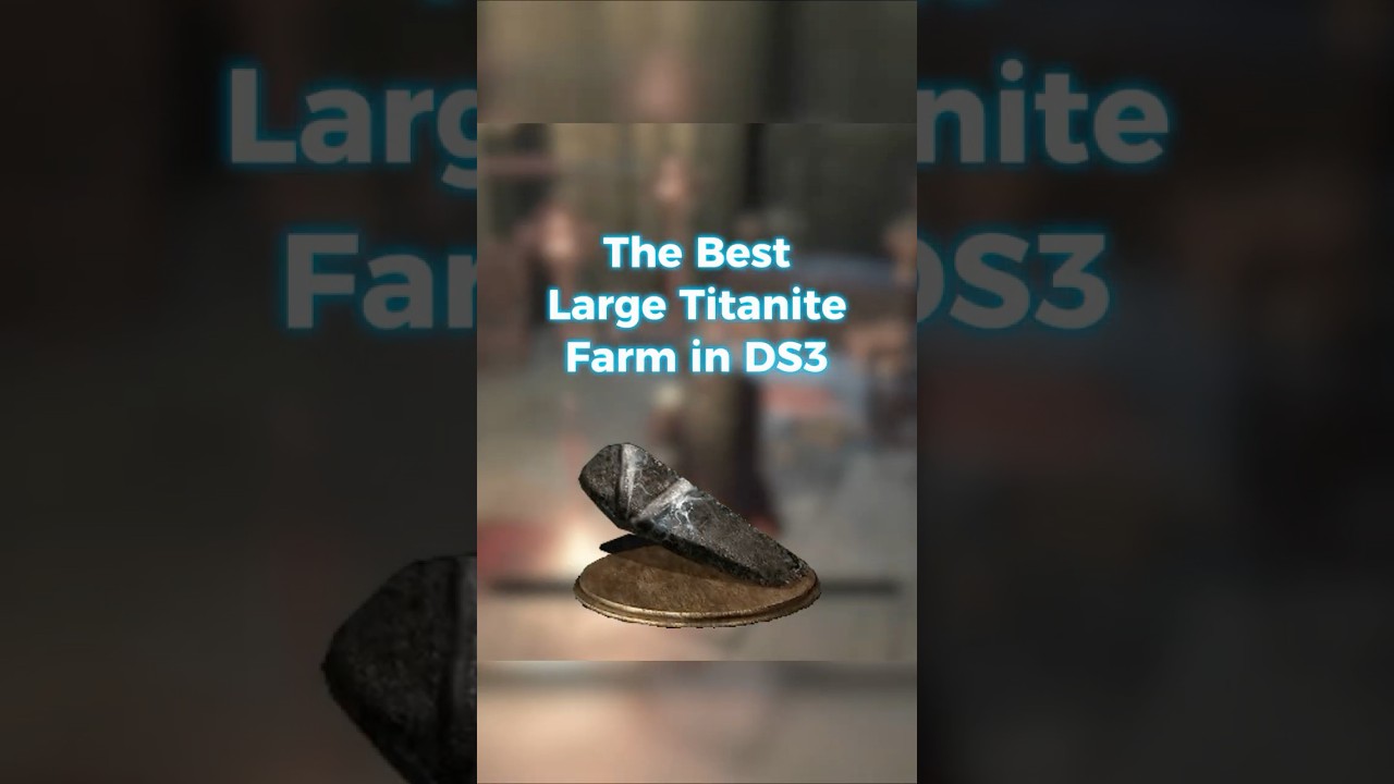 Best Large Titanite Farm In Dark Souls 3