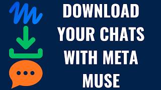 How to Download Your Chats with Meta Muse