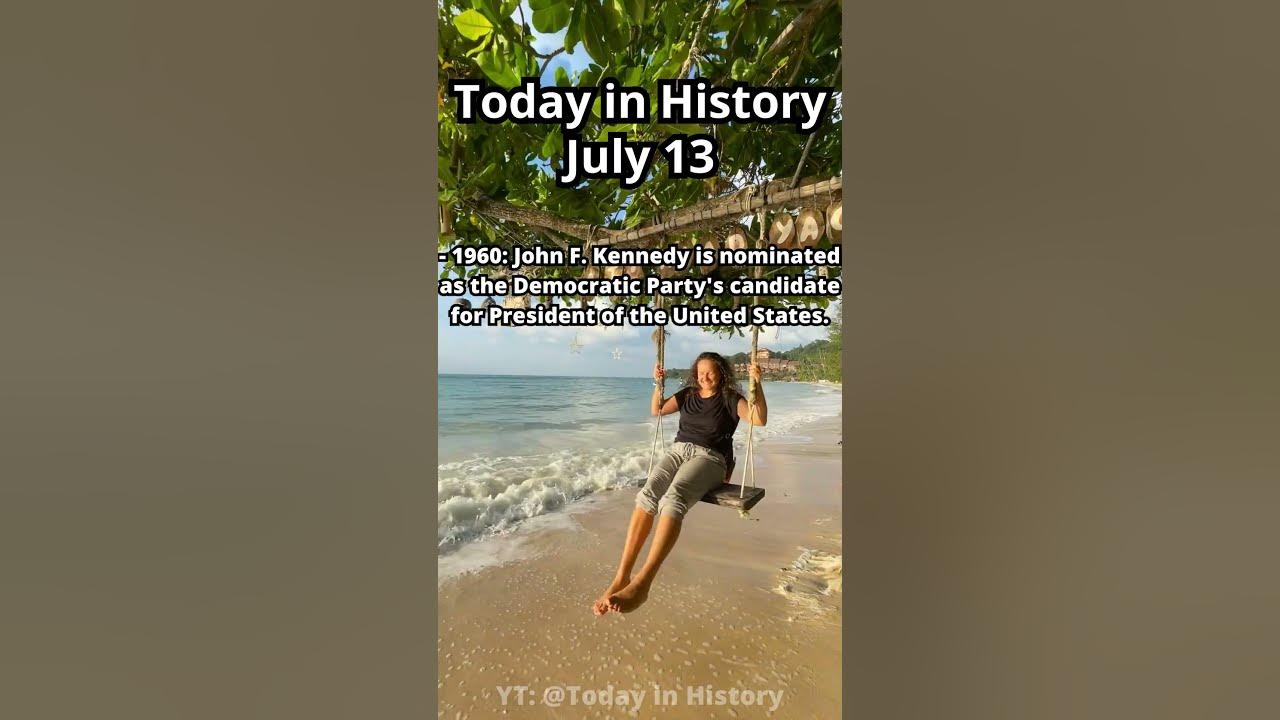 July 13th in History - YouTube