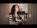 Holy forever  genavieve linkowski cover by chris tomlin  w mass anthem  anthem worship