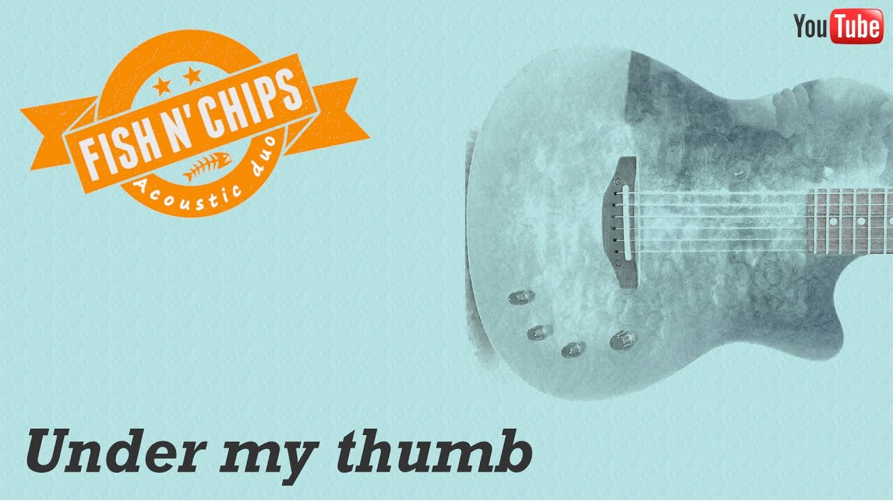 Under my thumb (Acoustic) YouTube