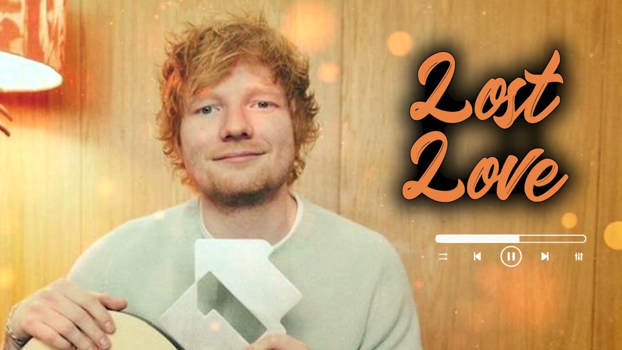 Ed Sheeran - Lost Love ( Official Audio ) 