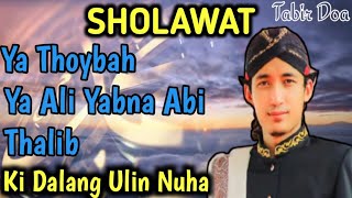 Ki Dalang Ulin Nuha !! Sholawat Ya Ali Yabna Abi Thalib ✓ Ya Thoybah