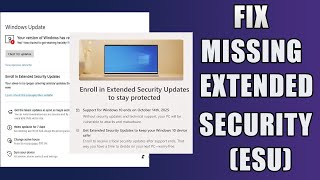 Extended Security Update ESU Is Missing in Windows 10 | Not Have Enroll Now Option  | Easy Method