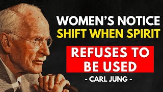 Carl Jung Explained  14 Spiritual Shifts Women Notice When Their Spirit Refuses To Be Used