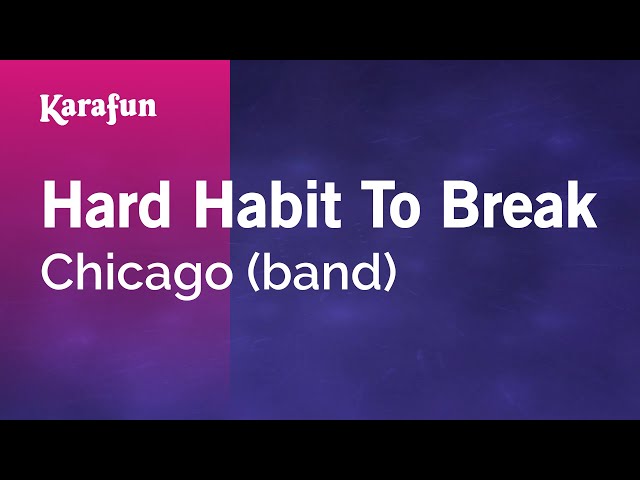 Hard Habit To Break - Chicago (band) | Karaoke Version | KaraFun class=