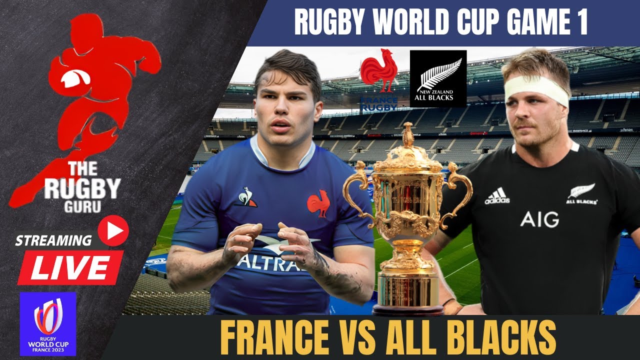 FRANCE VS ALL BLACKS LIVE RUGBY WORLD CUP 2023 GAME 1 COMMENTARY