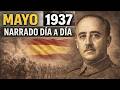 Mayo de 1937: DIARIO DE LA GUERRA CIVIL ESPAÑOLA, narrado día a día, lucha dentro de la República