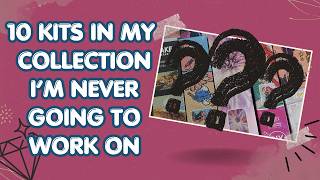 10 Diamond Painting Kits In My Collection I am Never Going To Work On