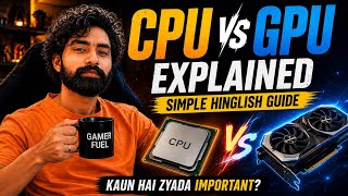 CPU vs GPU Explained in Hindi | CPU aur GPU Mein Kya Difference Hai | Beginner PC Guide (2026)