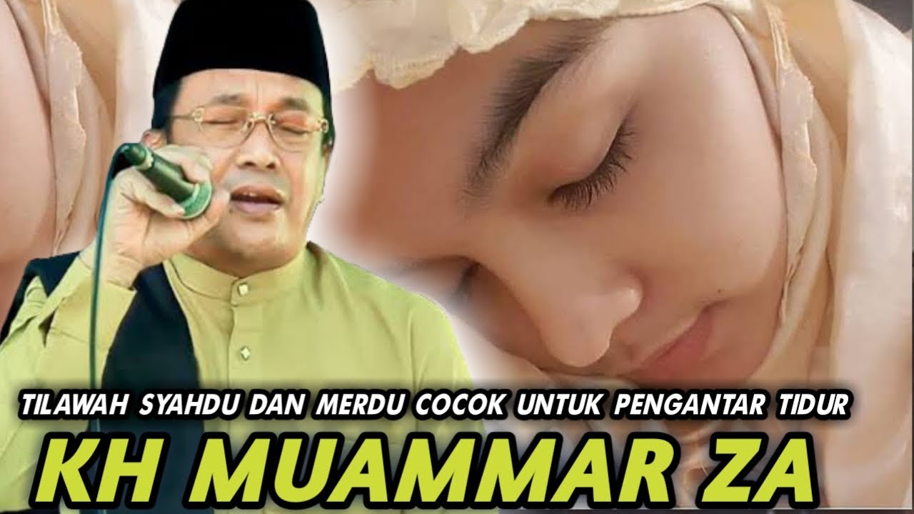 Tilawah syahdu dan merdu Kh muammar za cocok untuk pengantar tidur