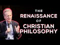 What Is the Current Status of the Renaissance of Christian Philosophy?