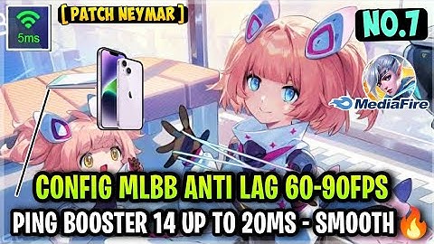 Update New! Config ML Anti Lag 60-90 Fps Smooth Responsif + Ping Speed [ Patch Neymar ] MLBB