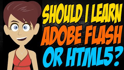 Should I Learn Adobe Flash or HTML5?