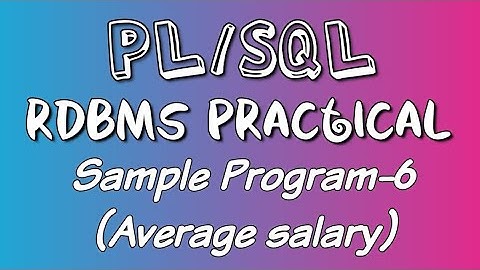 RDBMS || PL/SQL || Sample Program-6 || Average salary || Calicut university syllabus.