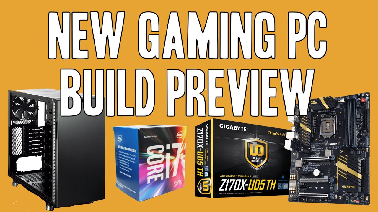 Gaming PC Build Preview Fractal Define R5, Intel i7 6700, Gigabyte GA