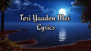 Teri Yaadon Mei Lyrics - KK, Shreya Ghoshal ❤️..-  AS Songs 🎵