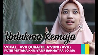 SQTV | Ayu Qurotul A'yuni (Ayu) - Untukmu Remaja | Putri Pertama KHR Syarif Rahmat | Lagu Kosidah