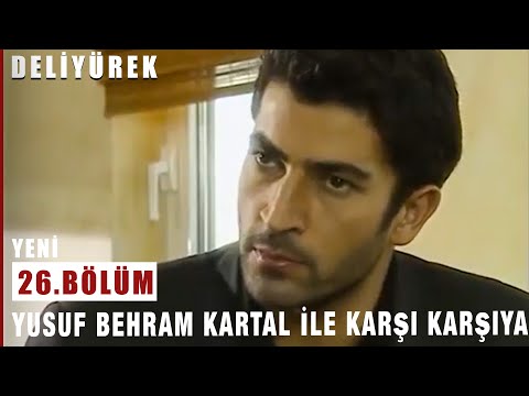 Yusuf Behram Kartal ile Karşı Karşıya - Deli Yürek - 26.Bölüm